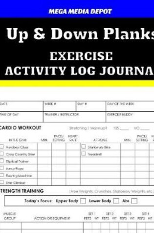 Cover of Up & Down Planks Exercise Activity Log Journal