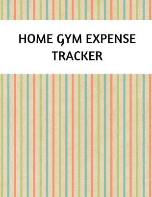 Book cover for Home Gym Expense Tracker