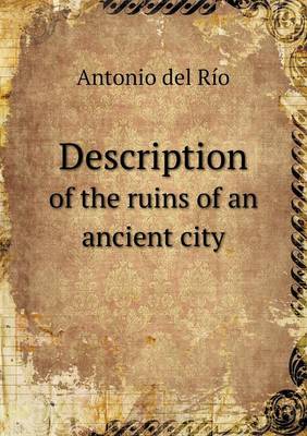 Book cover for Description of the ruins of an ancient city