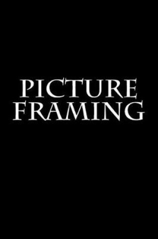 Cover of Picture Framing