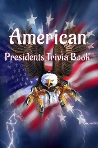Cover of American Presidents Trivia Book