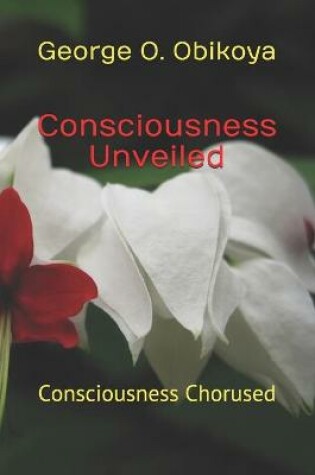 Cover of Consciousness Unveiled