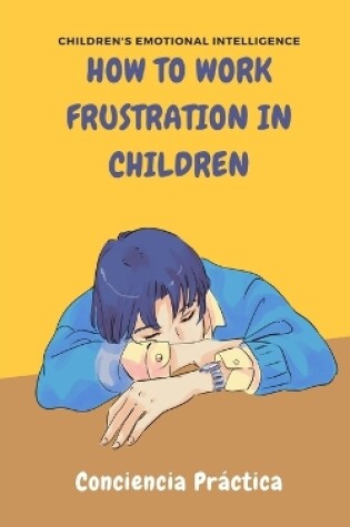 Cover of How to work frustration in children