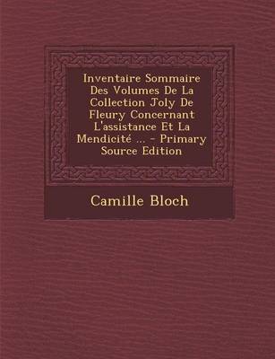 Book cover for Inventaire Sommaire Des Volumes de La Collection Joly de Fleury Concernant L'Assistance Et La Mendicite ...