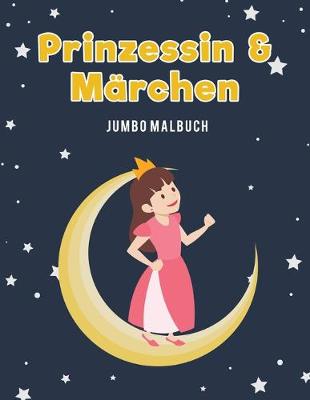 Book cover for Prinzessin & Marchen Jumbo Malbuch