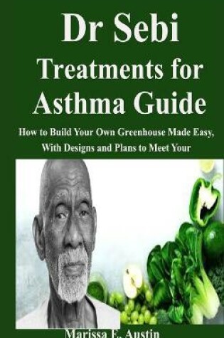 Cover of Dr Sebi Treatments for Asthma Guide
