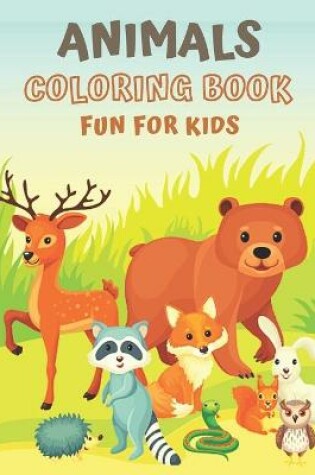 Cover of Animals Coloring Book Fun for Kids