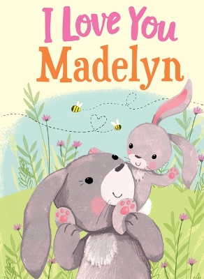 Cover of I Love You Madelyn