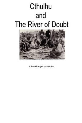 Book cover for Cthulhu and the River of Doubt