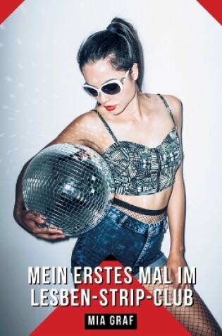 Cover of Mein erstes Mal im Lesben-Strip-Club