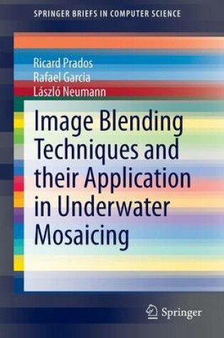 Cover of Image Blending Techniques and their Application in Underwater Mosaicing