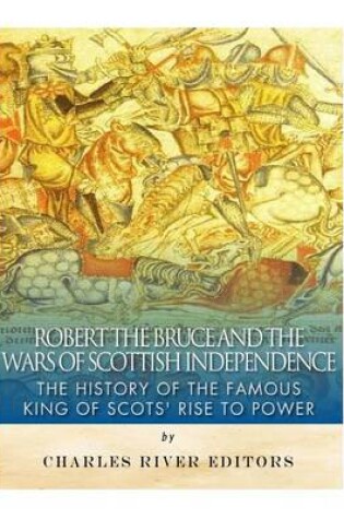 Cover of Robert the Bruce and the Wars of Scottish Independence