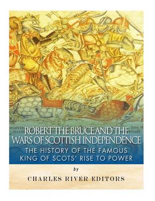 Book cover for Robert the Bruce and the Wars of Scottish Independence