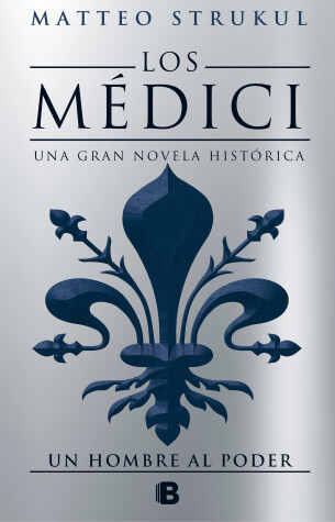 Book cover for Los Medici II Un hombre al poder/ The Medici Chronicles II