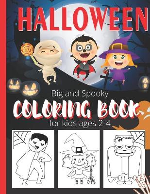 Book cover for Big And Spooky Halloween Coloring Book For Kids Ages 2-4