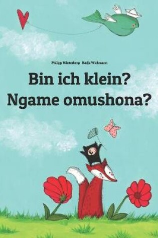 Cover of Bin ich klein? Ngame omushona?