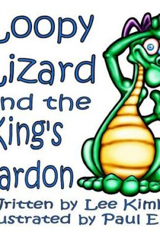 Cover of Loopy Lizard and the King's Pardon