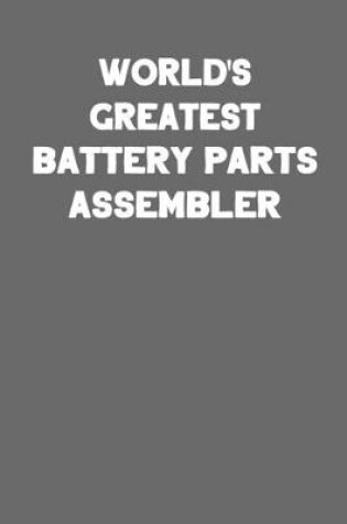 Cover of World's Greatest Battery Parts Assembler