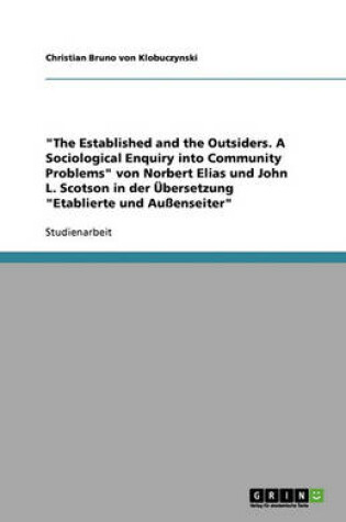 Cover of The Established and the Outsiders. A Sociological Enquiry into Community Problems von Norbert Elias und John L. Scotson in der Übersetzung Etablierte und Außenseiter