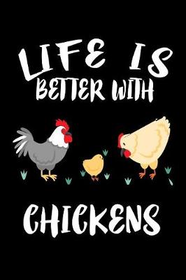 Book cover for Life Is Better With Chickens