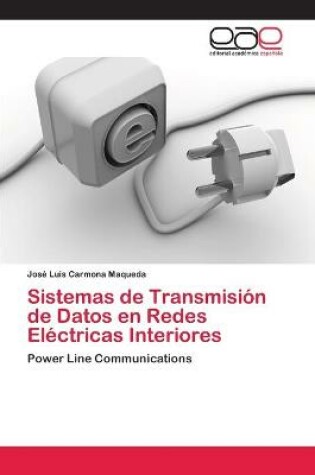 Cover of Sistemas de Transmision de Datos en Redes Electricas Interiores