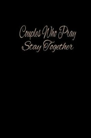 Cover of Couples Who Pray Stay Together