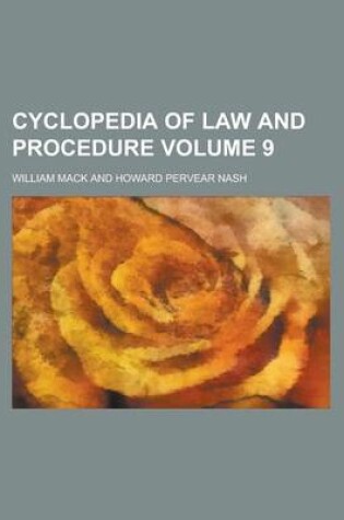 Cover of Cyclopedia of Law and Procedure Volume 9