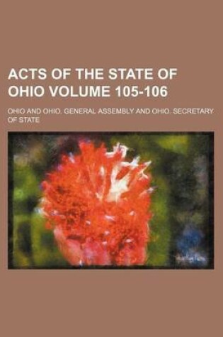 Cover of Acts of the State of Ohio Volume 105-106