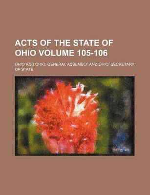 Book cover for Acts of the State of Ohio Volume 105-106