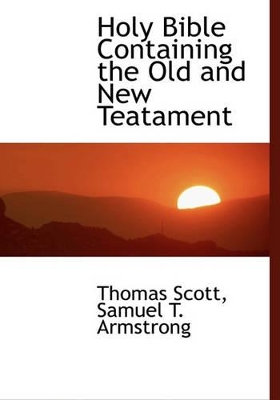Book cover for Holy Bible Containing the Old and New Teatament