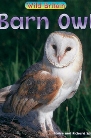 Cover of Wild Britain: Barn Owl