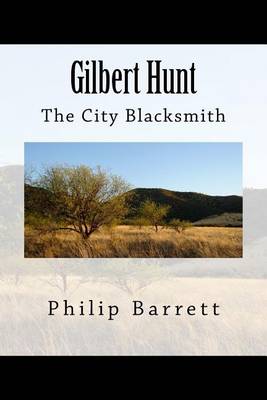 Book cover for Gilbert Hunt, The City Blacksmith