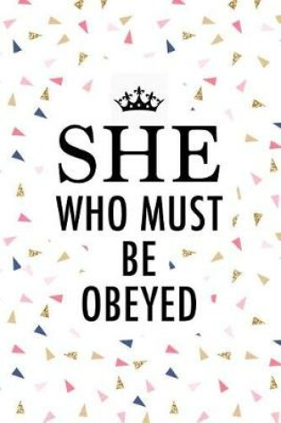 Cover of She Who Must Be Obeyed