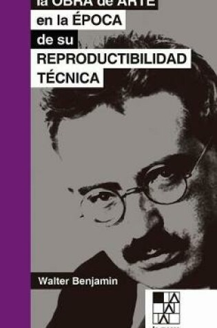 Cover of La Obra de Arte En La Epoca de Su Reproductibilidad Tecnica