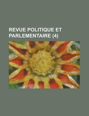 Book cover for Revue Politique Et Parlementaire (4)