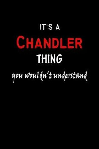 Cover of It's a Chandler Thing You Wouldn't Understandl