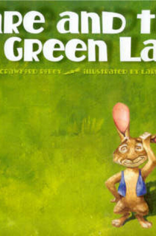 Cover of Hare and the Big Green Lawn