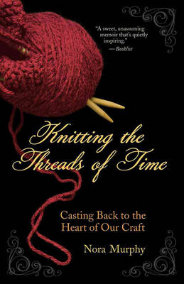 Book cover for Knitting the Threads of Time