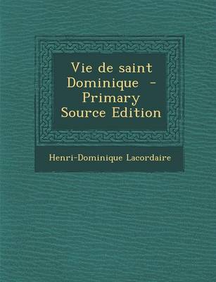 Book cover for Vie de Saint Dominique - Primary Source Edition