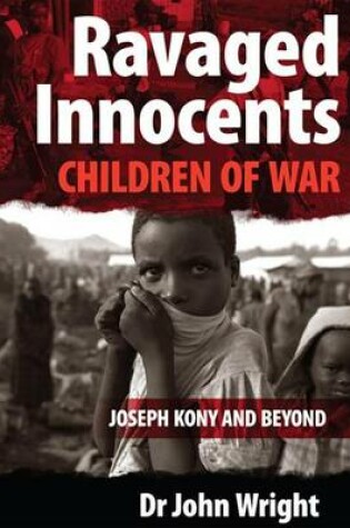 Cover of Ravaged Innocents - Children of War