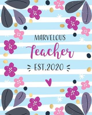 Book cover for Marvelous Teacher Est. 2020