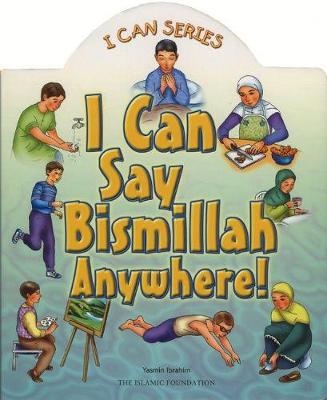 Book cover for I Can Say Bismillah Anywhere!