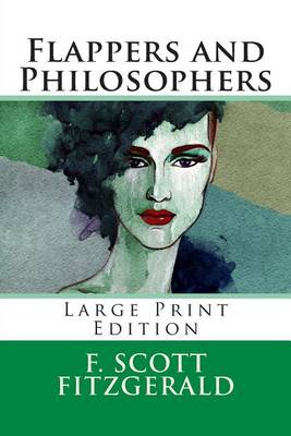 Book cover for Flappers and Philosophers - Large Print Edition