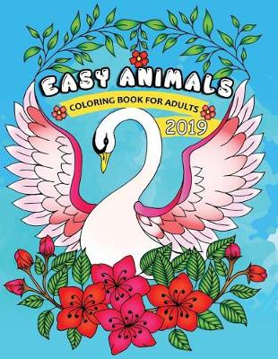 Book cover for Easy Animals Coloring Book for Adults 2019