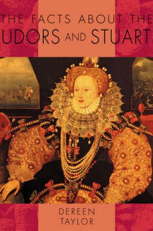 Cover of The Facts About: the Tudors and Stuarts