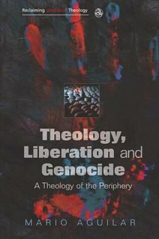Cover of Theology, Liberation and Genocide
