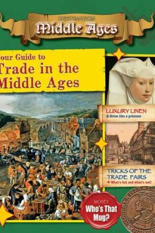 Cover of Your Guide to Trade in the Middle Ages