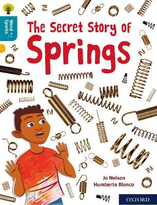 Cover of Oxford Reading Tree Word Sparks: Level 9: The Secret Story of Springs