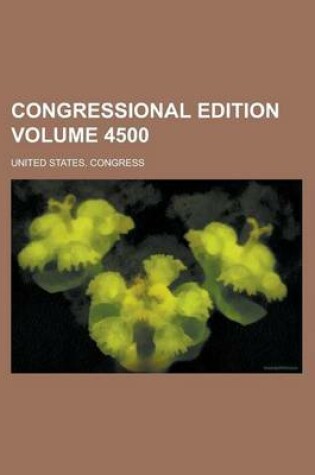 Cover of Congressional Edition Volume 4500