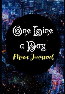 Book cover for One Line a Day Mom Journal